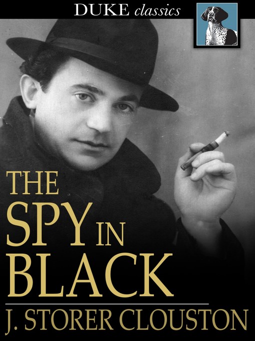 Title details for The Spy in Black by J. Storer Clouston - Wait list